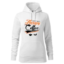 I don't need therapy coffee