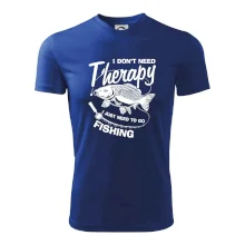 I dont need therapy - fishing I dont need therapy - fishing