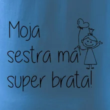 Moja sestra má super brata