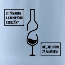 Cítim, že sa opijem!