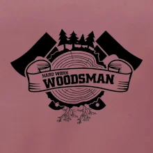 Hard Work Woodsman