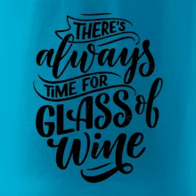 There always time for glass of wine