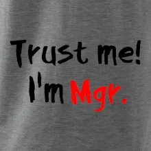 Trust me I´m  Mgr. / Ver mi som Magister.