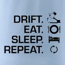 Drift Eat Sleep Repeat