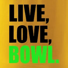 Live, Love, Bowl