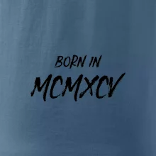 Born in - Rímske číslo 1995