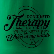 Okrúhly nápis -  I don't need therapy wheel in my hands Okrúhly nápis -  I don't need therapy wheel in my hands