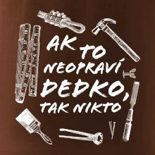 Ak to neopraví dedko tak nikto ČB