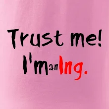 Trust me I´m an Ing. / Ver mi som Ing. Trust me I´m an Ing. / Ver mi som Ing.