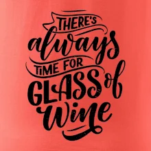 There always time for glass of wine