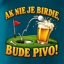 Ak nie je birdie bude pivo