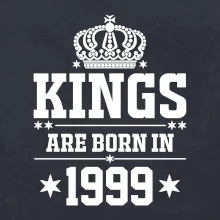 Kings are born in 1999