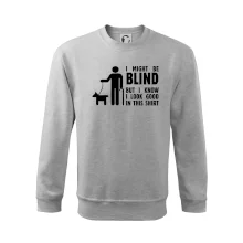 I might be blind I might be blind