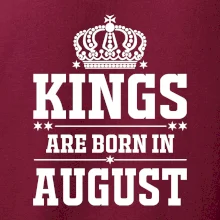 Kings are born in August