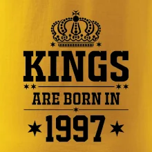 Kings are born in 1997 Kings are born in 1997