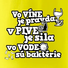 Vo víne je pravda, v pive je sila, vo vode sú baktérie