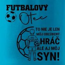 Futbalový otec  - Jeden syn (vaše meno a číslo)