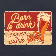Born to drink beer