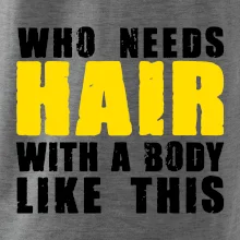 Who Needs Hair With A Body Like This