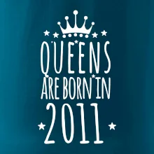 Queens are born in 2011