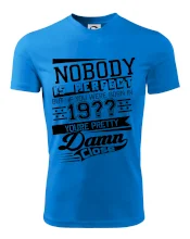 Nobody is perfect - Vlastný ročník