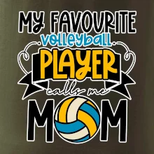 My favourite volleyball player calls me mom