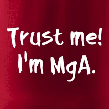 Trust me I´m  MgA. / Ver mi som MgA. Trust me I´m  MgA. / Ver mi som MgA.