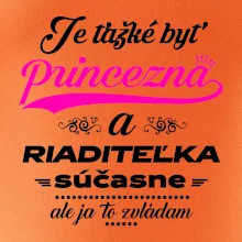 Je ťažké byť princezná riaditeľka