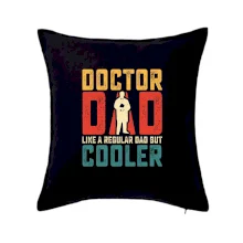 Doctor dad like a regular dad but cooler