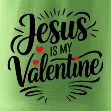 Jesus is my valentine