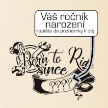 Born to ride - Vlastný ročník