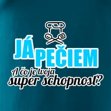 Já pečiem - tvoja super schopnosť - rovný Já pečiem - tvoja super schopnosť - rovný