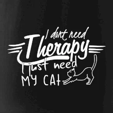 I dont need therapy - i need my cat
