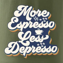 More espresso less depresso More espresso less depresso