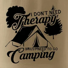 I don't need therapy camping I don't need therapy camping