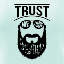 Trust me I have a beard Trust me I have a beard