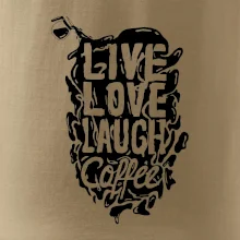 Live love laugh coffee