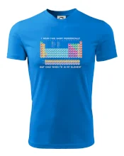 I wear this shirt periodically but only when I'm in my element