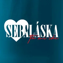 Sebeláska ta mi ide