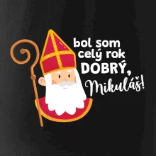 Bol som celý rok dobrý, Mikuláš! Bol som celý rok dobrý, Mikuláš!