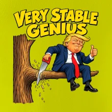 Donald Trump řeže vlastní větev Very stable genius