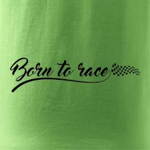 Born to race