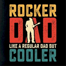 Rocker dad like a regular dad but cooler