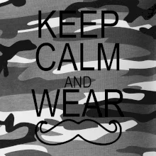 Keep calm and wear mustache Keep calm and wear mustache