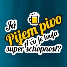 Pijem pivo - tvoja super schopnosť - šikmý