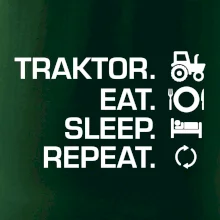 Traktor eat sleep repeat