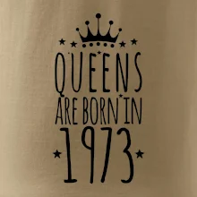 Queens are born in 1973