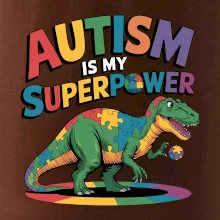 Autism is my superpower dinosaurus