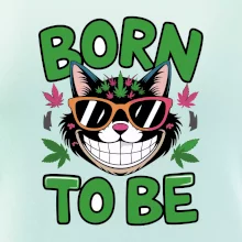 Marihuana - born to be