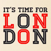 Its time for LONDON